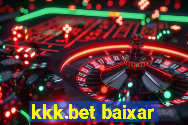 kkk.bet baixar